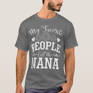 My Favourite People Call Me Nana Cute Sunflower Gr T-Shirt