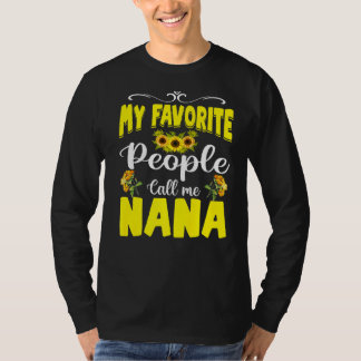 My Favourite People Call Me Nana Cute Sunflower Mo T-Shirt