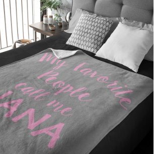 My Favourite People Call Me Nana Funny Pink Fleece Blanket