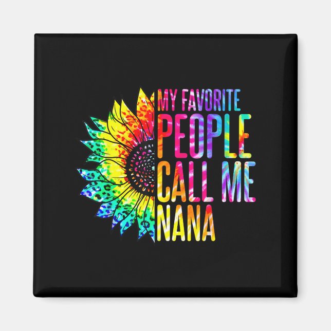 My Favourite People Call Me Nana Grandma Sunflower Magnet (Front)