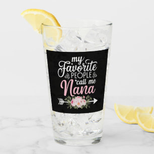 My Favourite People Call Me Nana Mothers Day Flora Glass