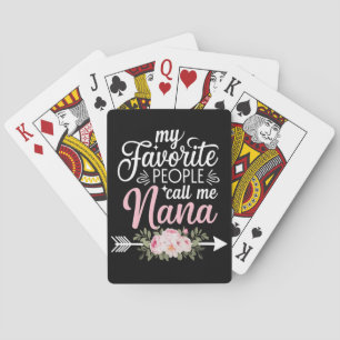 My Favourite People Call Me Nana Mothers Day Flora Playing Cards