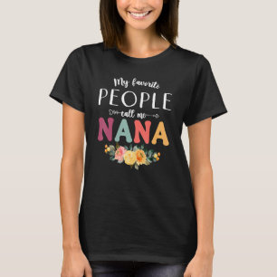 My Favourite People Call Me Nana Women Flower Gran T-Shirt