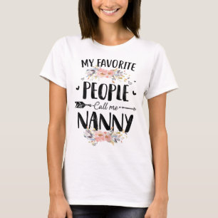 My Favourite People Call Me Nanny Flower Mother's T-Shirt