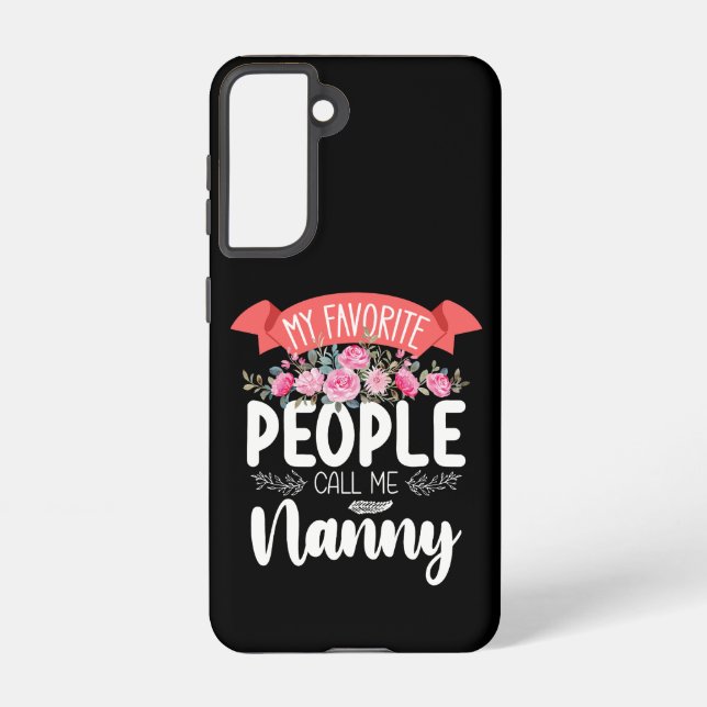 My Favourite People Call Me Nanny Mother's Day Samsung Galaxy S21 Case (Back)