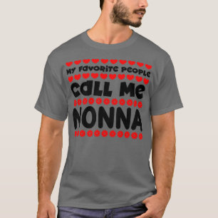 My favourite people call me nonna T-Shirt