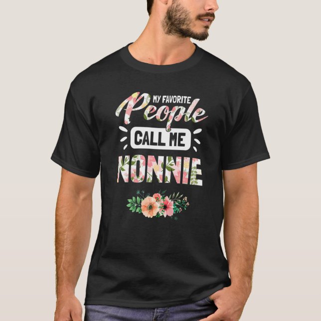 My Favourite People Call Me Nonnie Grandma  For Wo T-Shirt (Front)