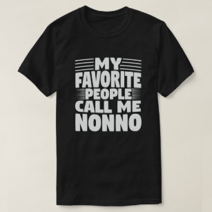 My Favourite People Call Me Nonno Funny Grandpa  T-Shirt