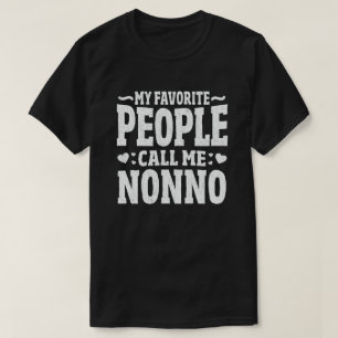 My Favourite People Call Me Nonno Funny Grandpa  T-Shirt