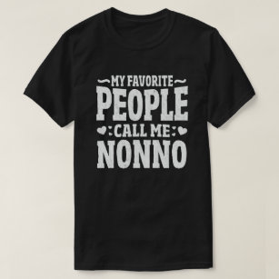 My Favourite People Call Me Nonno Grandpa Gift T-Shirt