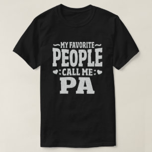 My Favourite People Call Me Pa Funny Grandpa  T-Shirt