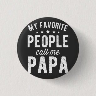 My Favourite People Call Me Papa 3 Cm Round Badge
