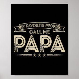 My Favourite People Call Me Papa Funny Grandpa Fat Poster