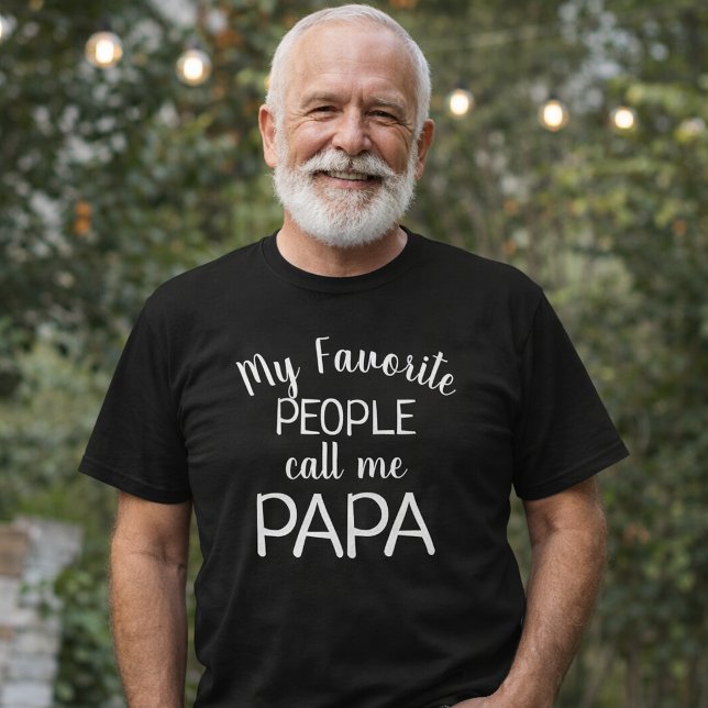 My Favourite People Call Me Papa Funny Grandpa T-Shirt (Creator Uploaded)