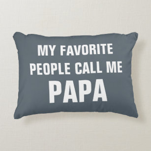 My favourite people call me papa funny throw decorative cushion