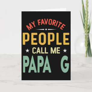 My Favourite People Call Me Papa G Vintage Papa G  Card
