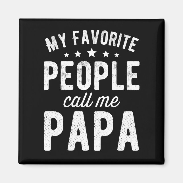 My Favourite People Call Me Papa Magnet (Front)
