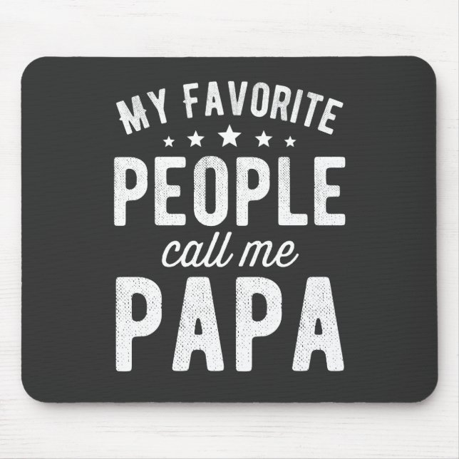 My Favourite People Call Me Papa Mouse Pad (Front)