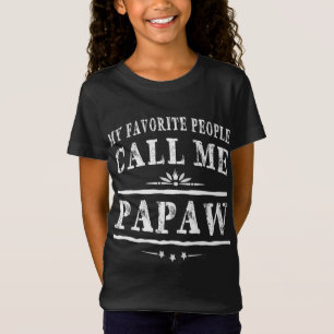 My Favourite People Call Me Papaw Grandpa Gift Men T-Shirt