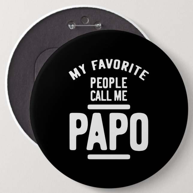 My Favourite People Call Me Papo | Father Gift 6 Cm Round Badge (Front & Back)