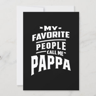 My Favourite People Call Me Pappa - Father Grandpa Invitation