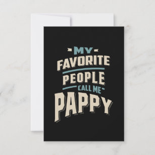 My Favourite People Call Me Pappy - Father Grandpa RSVP Card