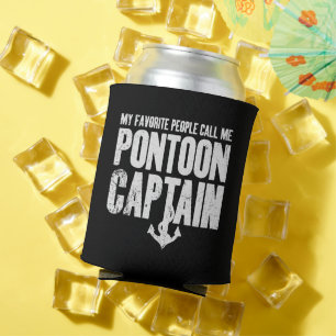 My Favourite People Call Me Pontoon Captain Can Cooler