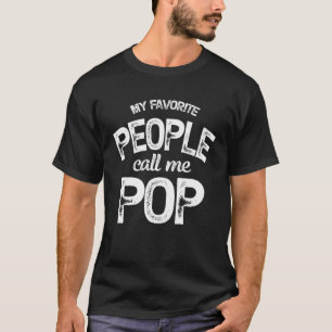 My Favourite People Call Me Pop Dad Father s Day T-Shirt