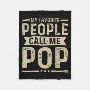 My Favourite People Call Me Pop Funny Grandpa Pop Fleece Blanket