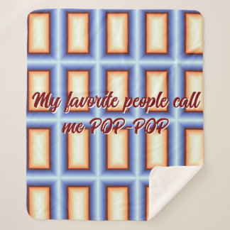 My favourite people call me pop-pop blanket