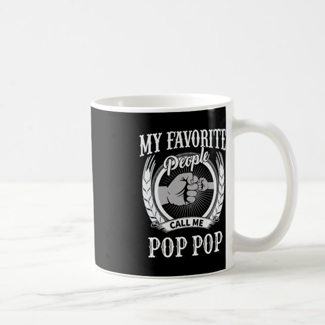 My Favourite People Call Me Pop Pop Grandpa  Coffee Mug (Right)