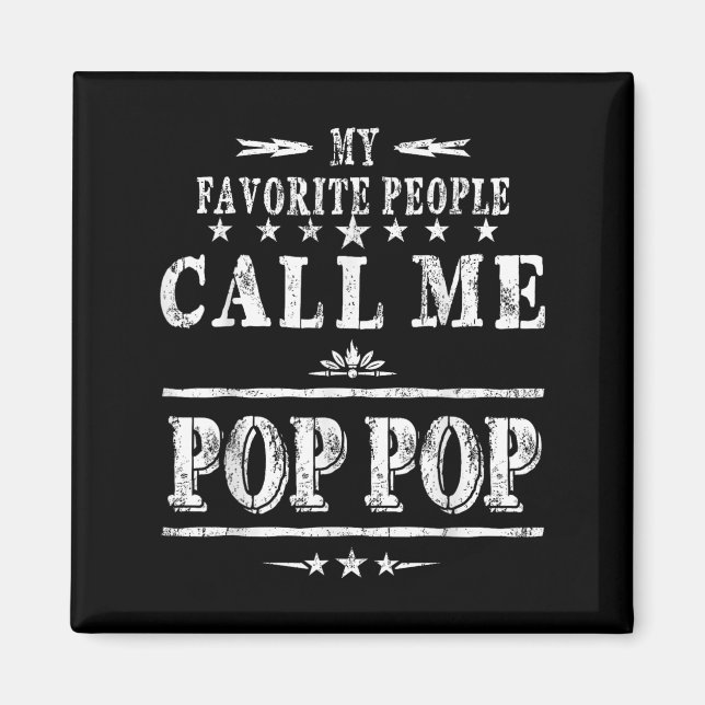 My Favourite People Call Me Pop Pop  Magnet (Front)