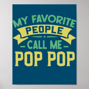 My Favourite People Call Me Pop Pop  Poster