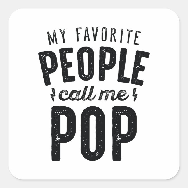 My Favourite People Call Me Pop Square Sticker (Front)