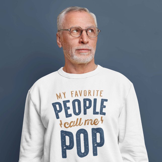 My Favourite People Call Me Pop Sweatshirt (Creator Uploaded)