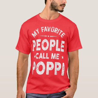 My Favourite People Call Me Poppi Father's Day  T-Shirt