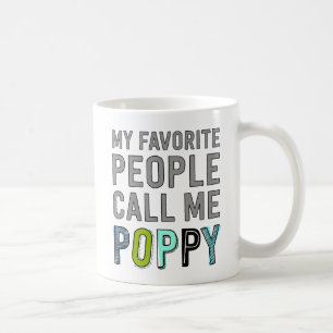 My Favourite People Call Me Poppy Coffee Mug