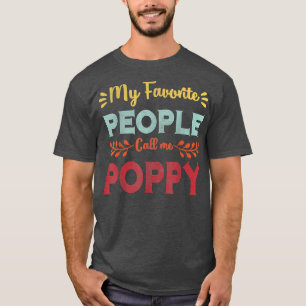 My Favourite People Call Me Poppy Father Day Gift T-Shirt