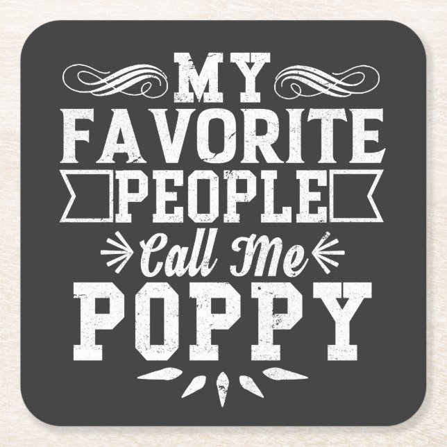 My Favourite People Call Me Poppy Father's Day Gif Square Paper Coaster (Front)