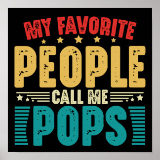 My Favourite People Call Me Pops Funny Father's Da Poster