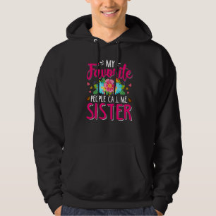 My Favourite People Call Me Sister Cute Mother's D Hoodie
