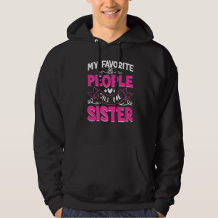 My Favourite People Call Me Sister Cute Mother's D Hoodie