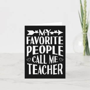 My Favourite People Call Me Teacher Card