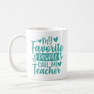 My Favourite People Call Me Teacher Coffee Mug