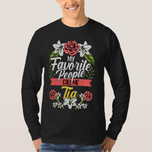 My Favourite People Call Me Tia Cute Mother's Day T-Shirt