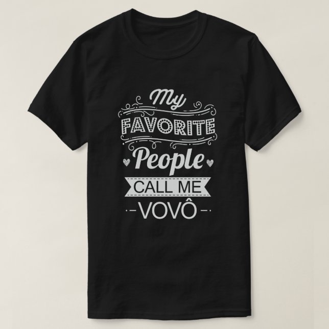 My Favourite People Call Me Vovo Portuguese grandp T-Shirt (Design Front)