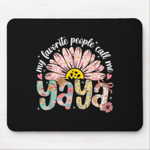 My Favourite People Call Me Yaya Mothers Day Girly Mouse Pad