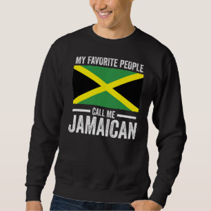 My Favourite People Jamaican Jamaican Flag Sweatshirt