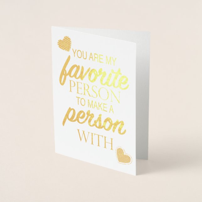 My Favourite Person to Make a Person With Valentin Foil Card (Front)
