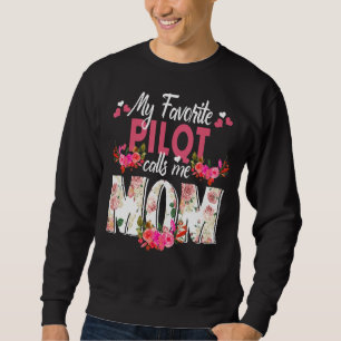 My Favourite Pilot Call Me Mum Happy Mother's Day Sweatshirt